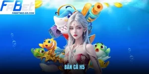 BẮN CÁ H5 - TRẢI NGHIỆM SĂN THƯỞNG ĐỈNH CAO TẠI FABET