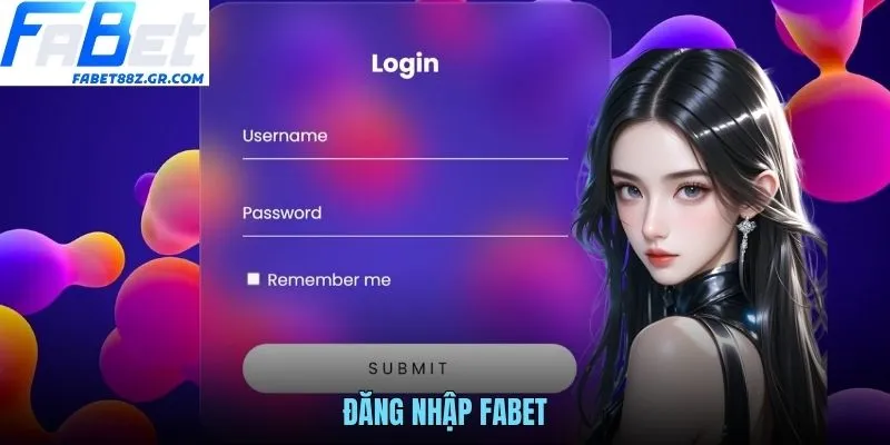 ĐĂNG NHẬP FABET - CÁCH TRUY CẬP TÀI KHOẢN NHANH CHÓNG