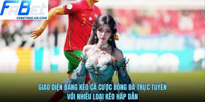 Giao diện bảng kèo cá cược bóng đá trực tuyến với nhiều loại kèo hấp dẫn