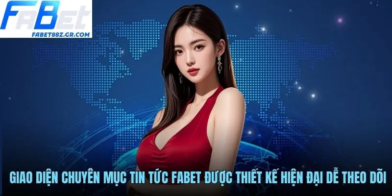 Giao diện chuyên mục Tin tức FABET được thiết kế hiện đại dễ theo dõi