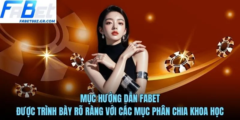 Mục Hướng dẫn FABET được trình bày rõ ràng với các mục phân chia khoa học
