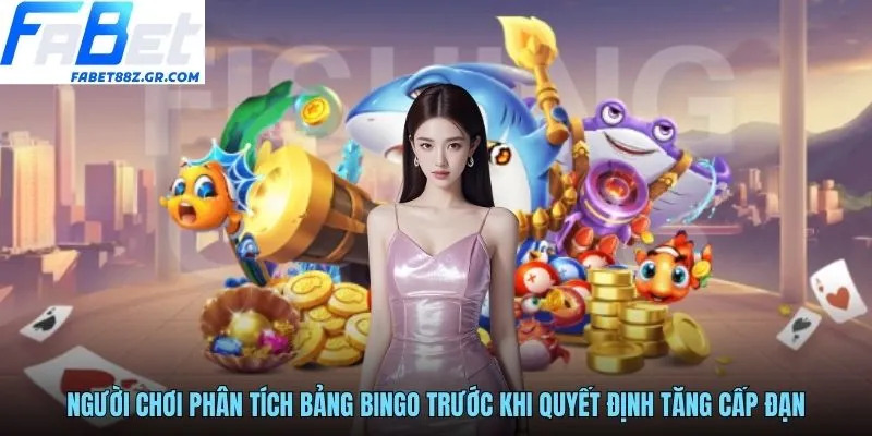 Người chơi phân tích bảng Bingo trước khi quyết định tăng cấp đạn