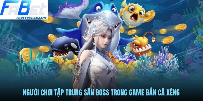 Người chơi tập trung săn boss trong game bắn cá xèng