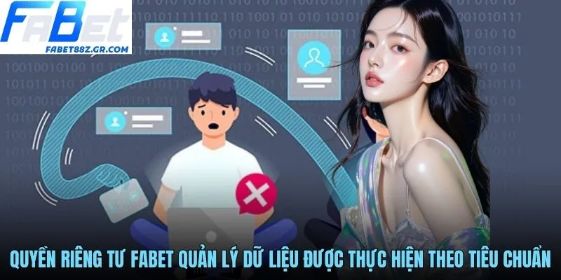 Quyền riêng tư FABET quản lý dữ liệu được thực hiện theo tiêu chuẩn