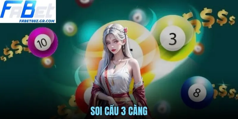 SOI CẦU 3 CÀNG FABET - BÍ QUYẾT DỰ ĐOÁN CON SỐ CHUẨN XÁC