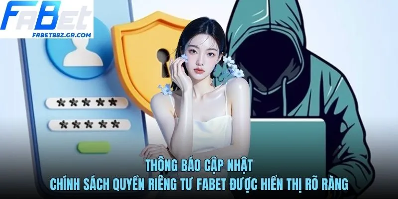 Thông báo cập nhật chính sách quyền riêng tư FABET được hiển thị rõ ràng